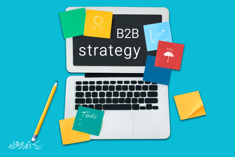 ایجاد یک استراتژی بازاریابی b2b